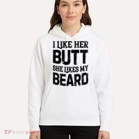 I Like Her Butt She Likes My Beard Funny Inappropriate Joke Hoodie thumb 5