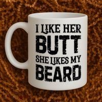 I Like Her Butt She Likes My Beard Funny Inappropriate Joke Coffee Mug thumb 2