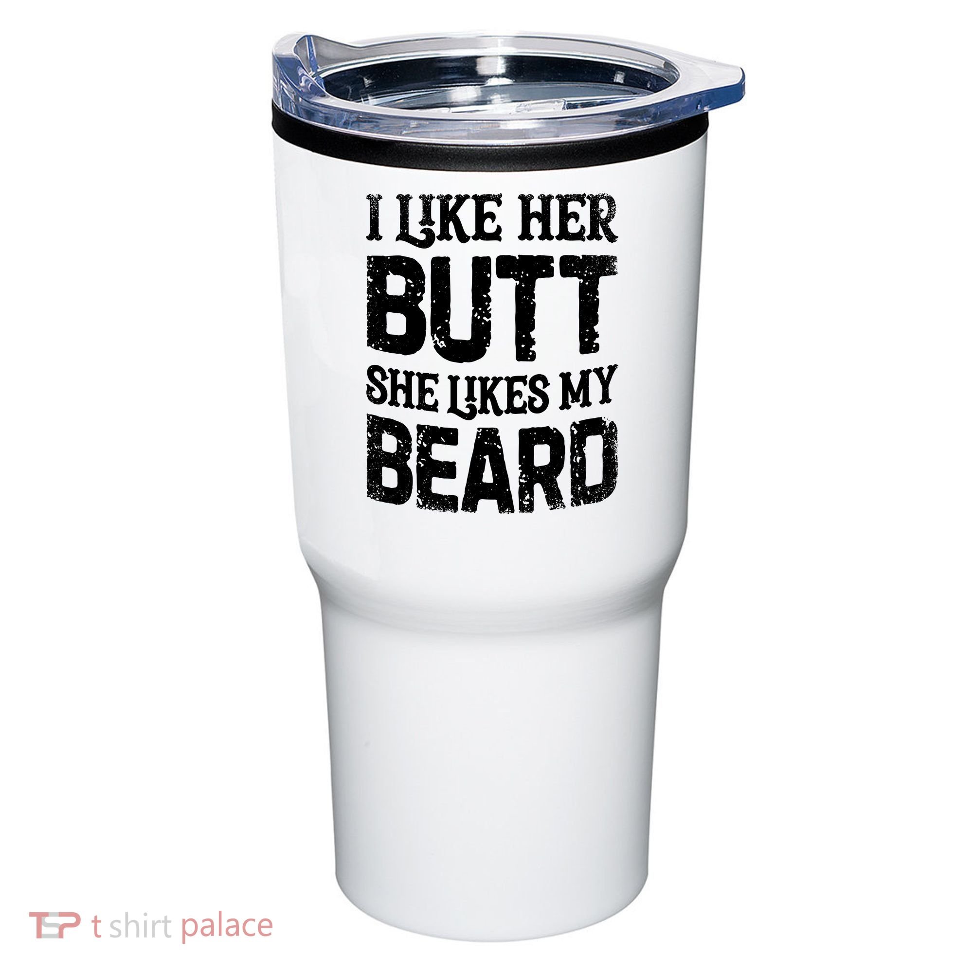 I Like Her Butt She Likes My Beard Funny Inappropriate Joke Tumbler
