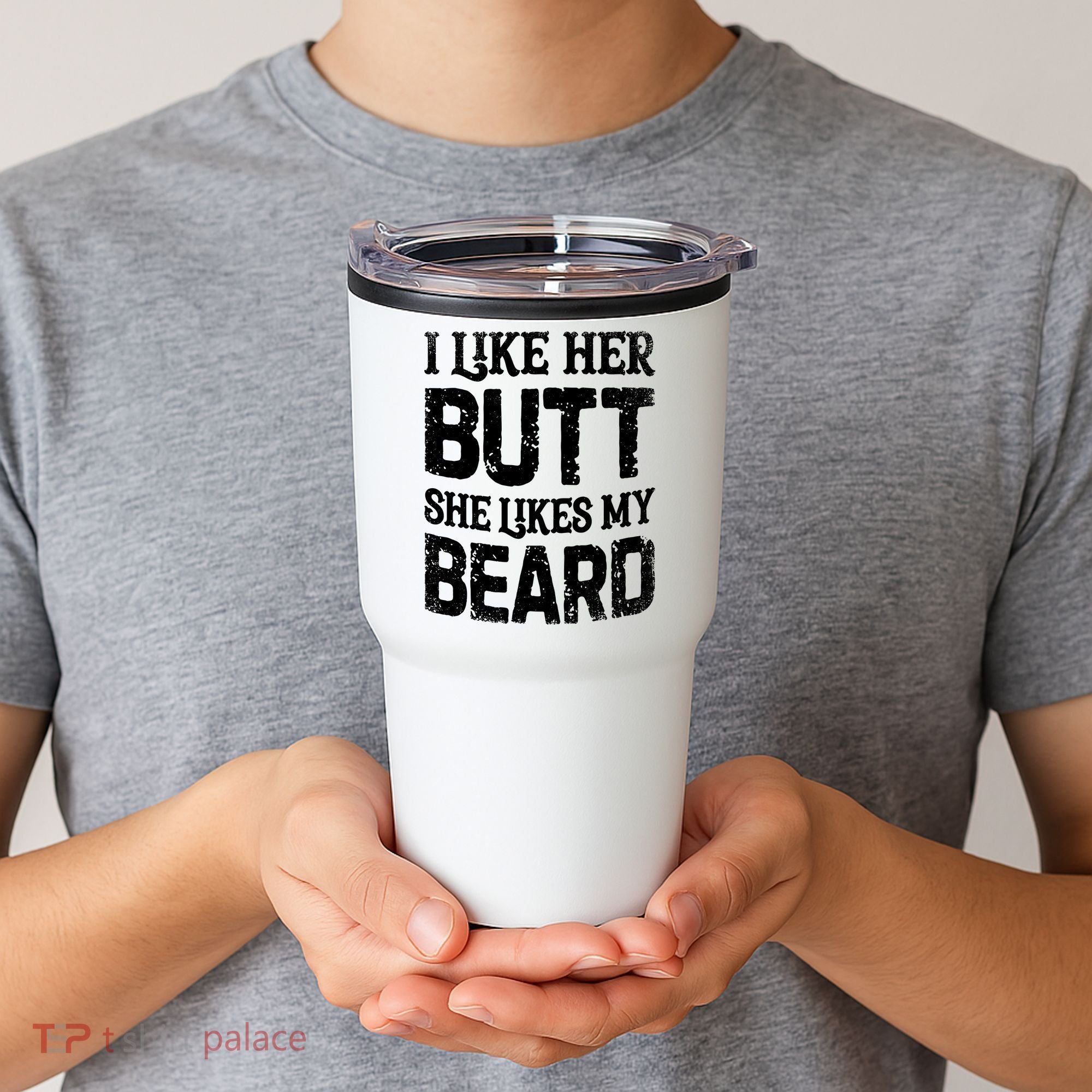 I Like Her Butt She Likes My Beard Funny Inappropriate Joke Tumbler