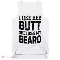 I Like Her Butt She Likes My Beard Funny Inappropriate Joke Tank Top thumb 0