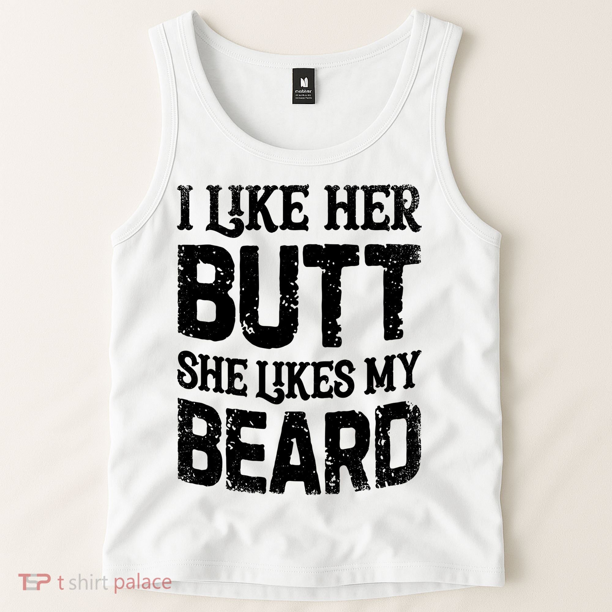 I Like Her Butt She Likes My Beard Funny Inappropriate Joke Tank Top