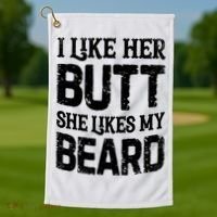 I Like Her Butt She Likes My Beard Funny Inappropriate Joke Golf Towel thumb 1
