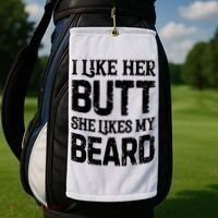 I Like Her Butt She Likes My Beard Funny Inappropriate Joke Golf Towel thumb 2