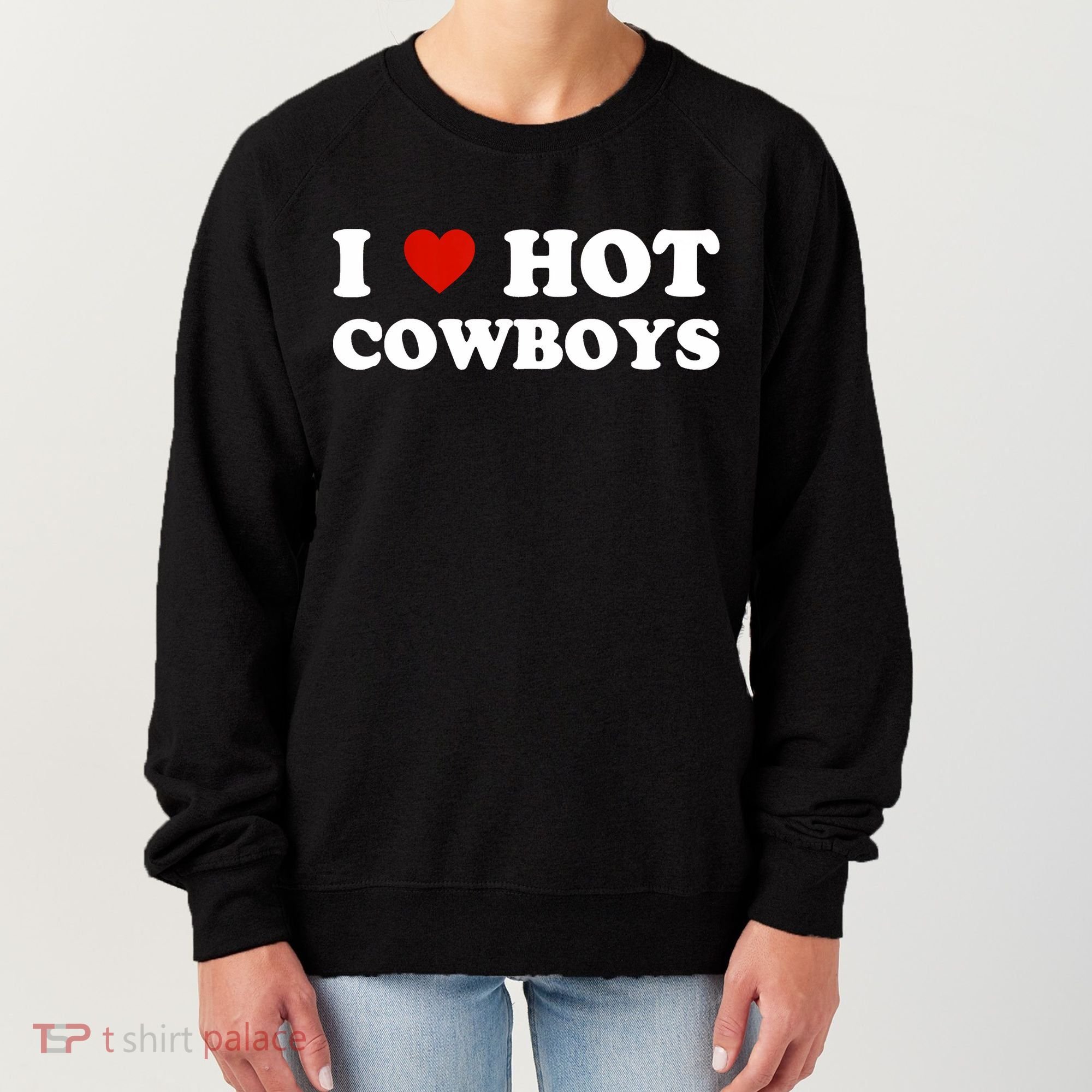 I Love Hot Cowboys Women's Sweatshirt