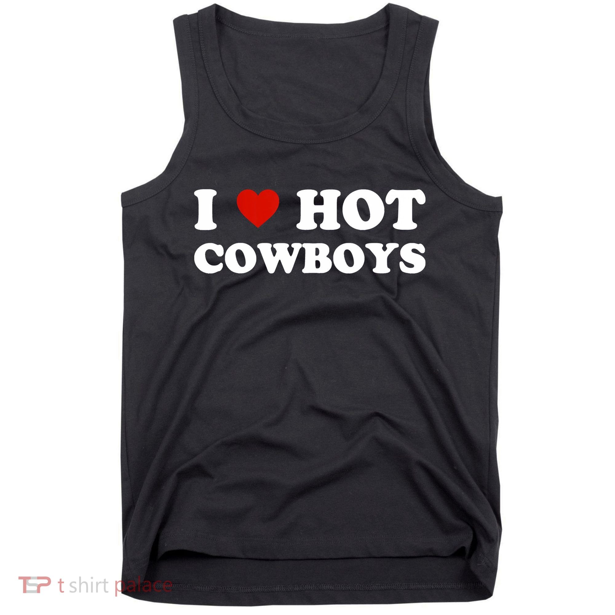 I Love Hot Cowboys Tank Top