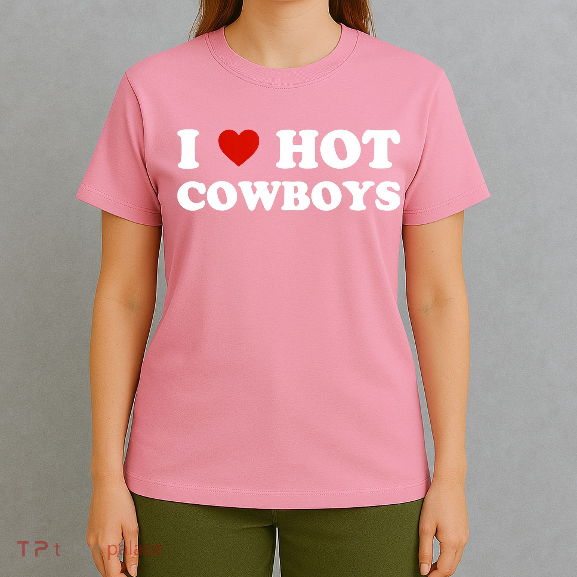 I Love Hot Cowboys T-Shirt