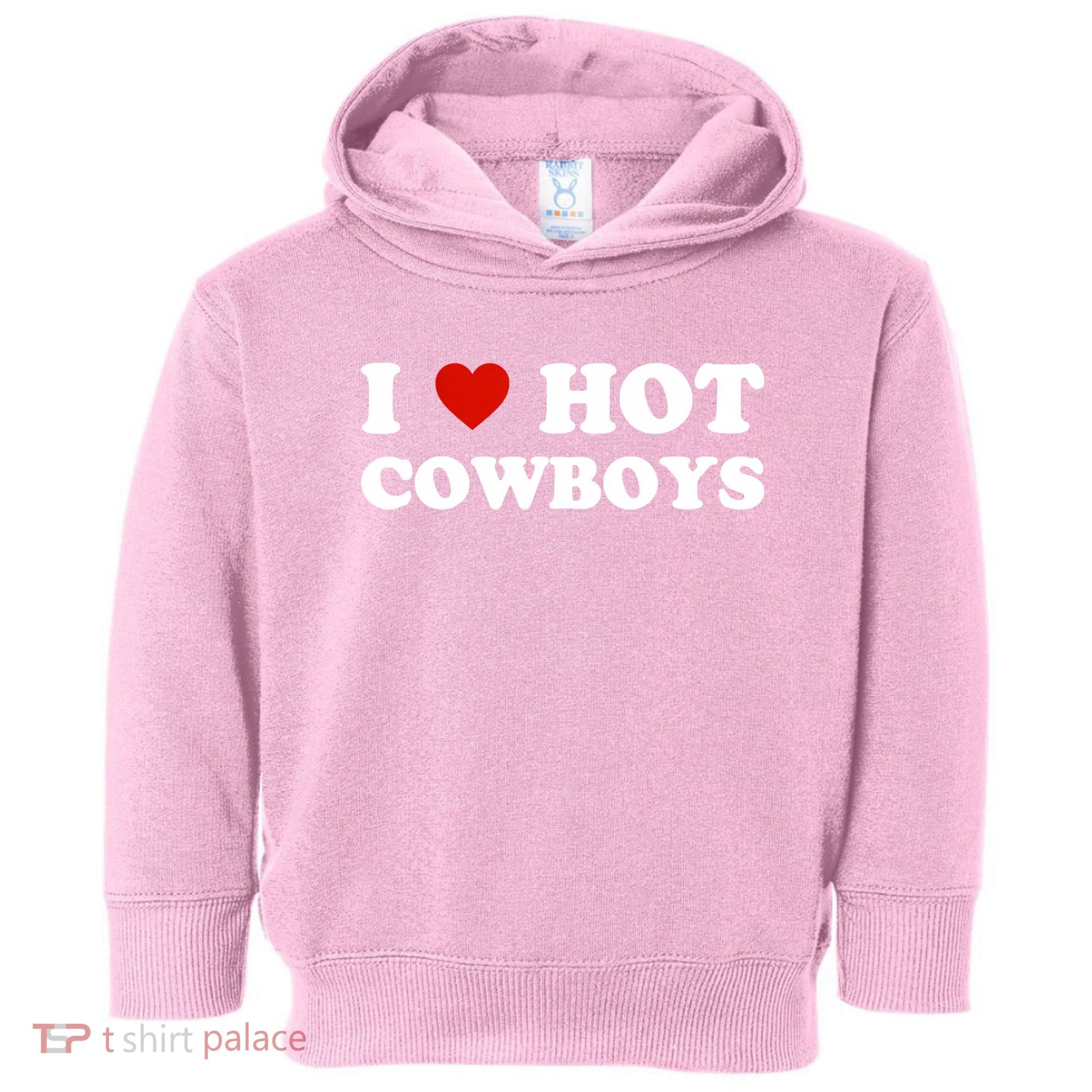 I Love Hot Cowboys Toddler Hoodie