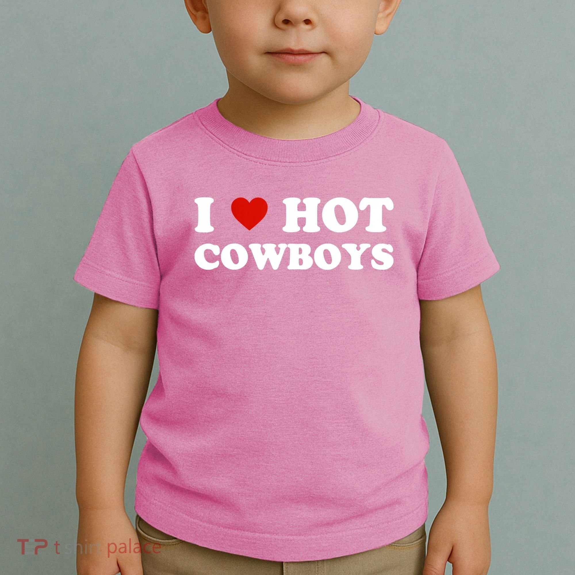 I Love Hot Cowboys Toddler T-Shirt