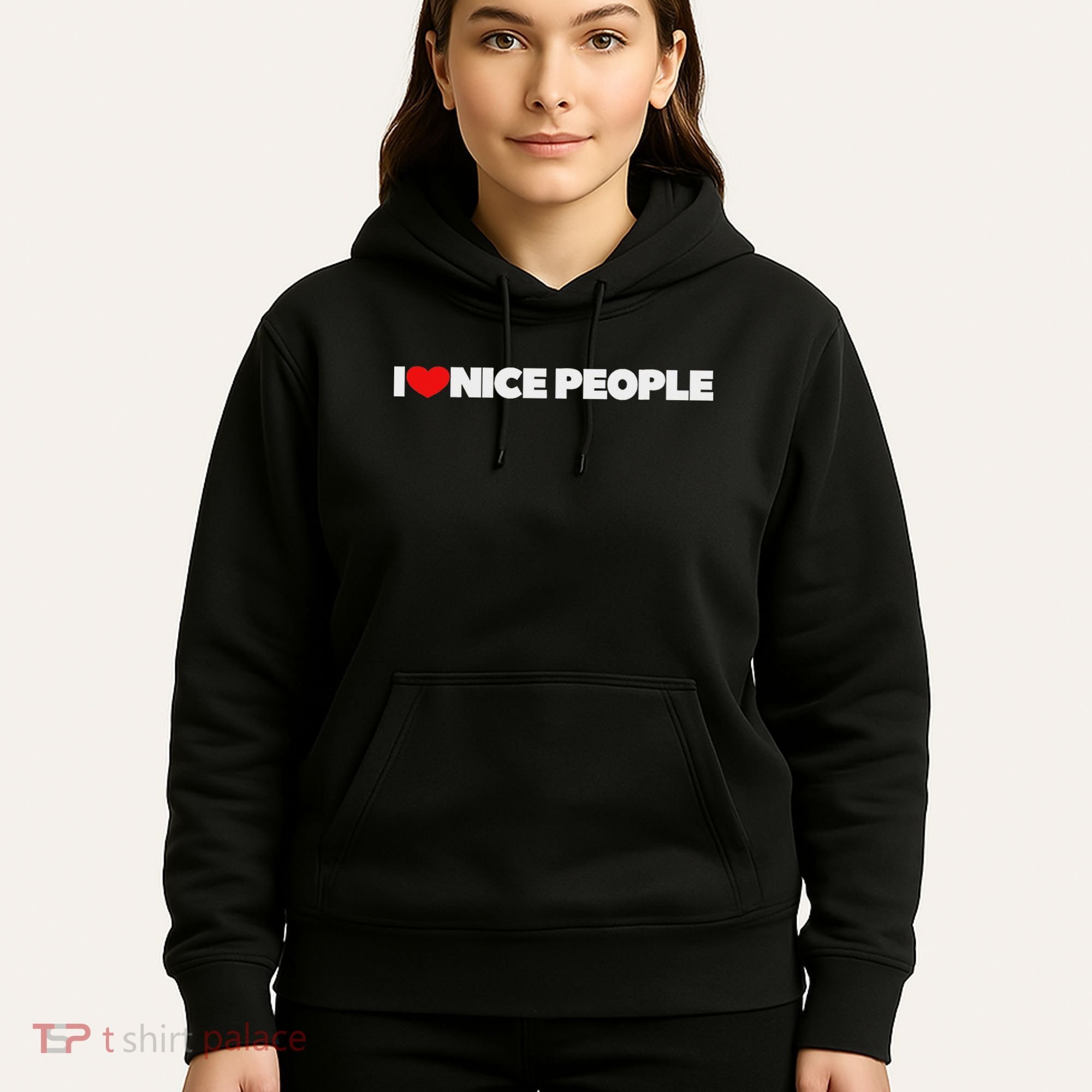 I Love (heart) Nice People Hoodie
