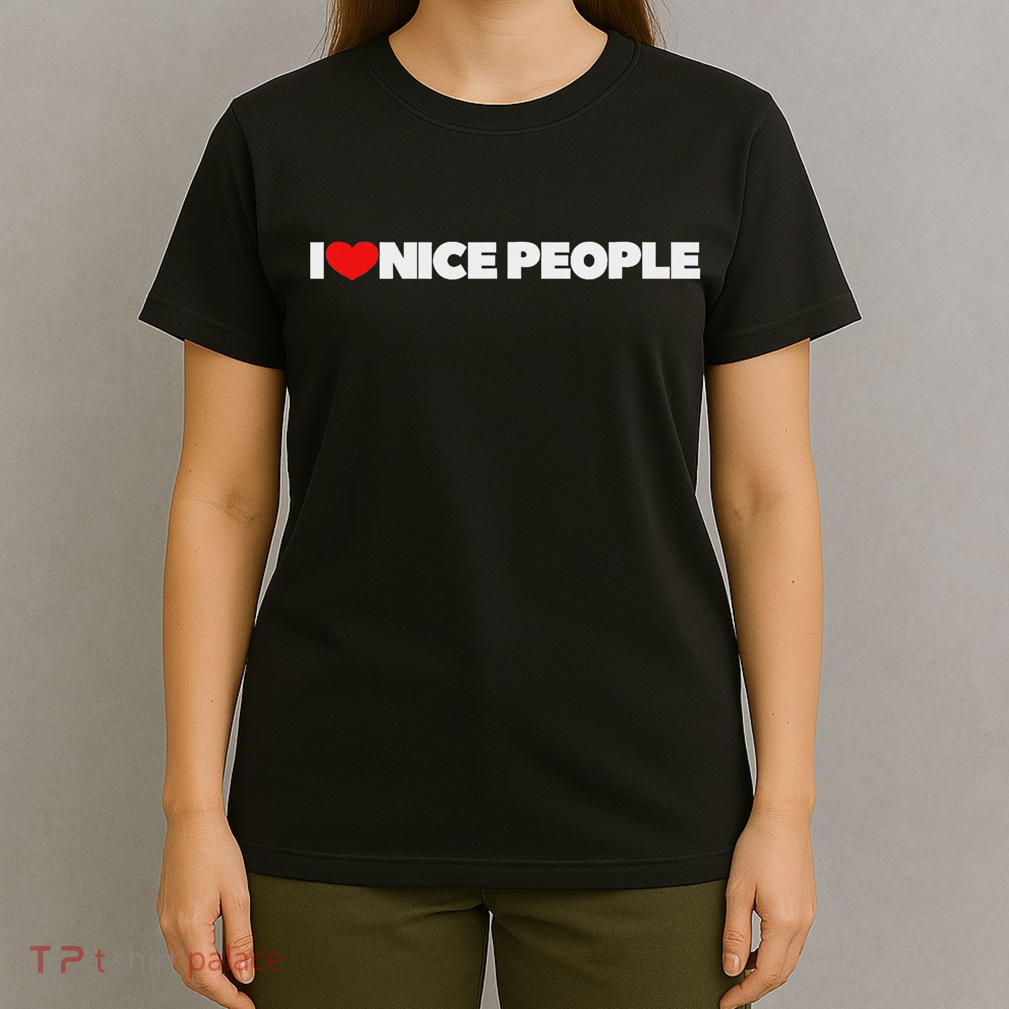 I Love (heart) Nice People T-Shirt