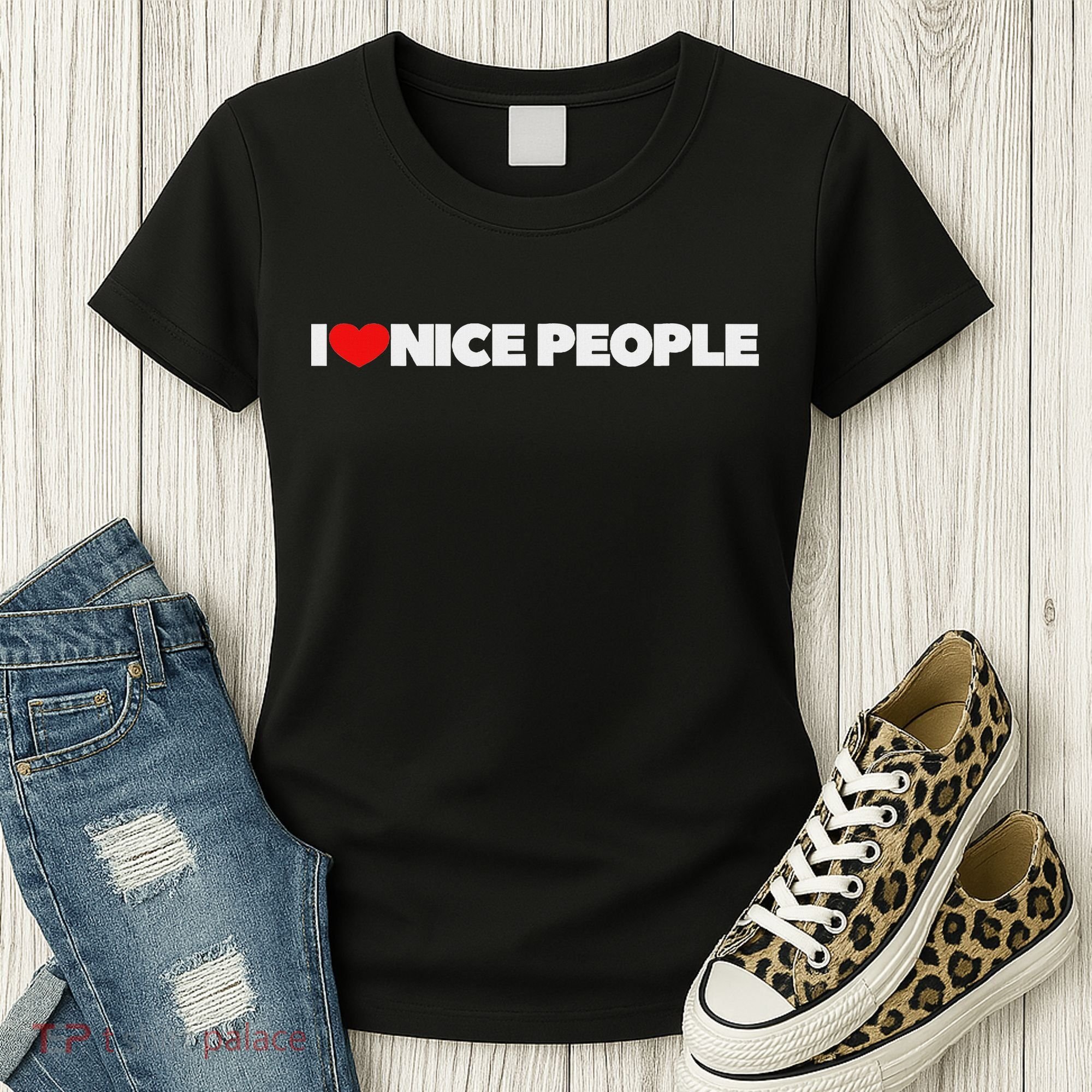 I Love (heart) Nice People Women's T-Shirt