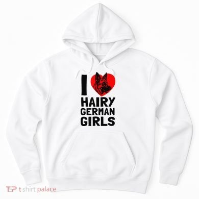 I Love Hairy German German Shepherd edition  Hoodie