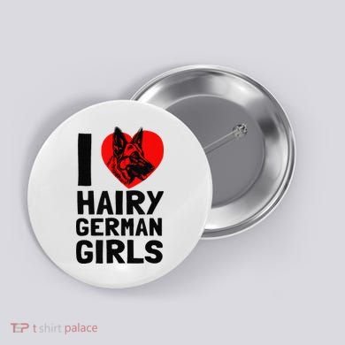 I Love Hairy German German Shepherd edition  Button