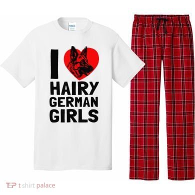 I Love Hairy German German Shepherd edition  Pajama Set