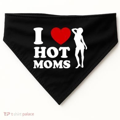 I Love Hot Moms Funny USA-Made Doggie Bandana