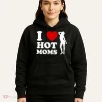 I Love Hot Moms Funny Hoodie thumb 5