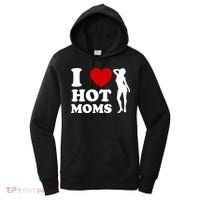 I Love Hot Moms Funny Women's Hoodie thumb 0
