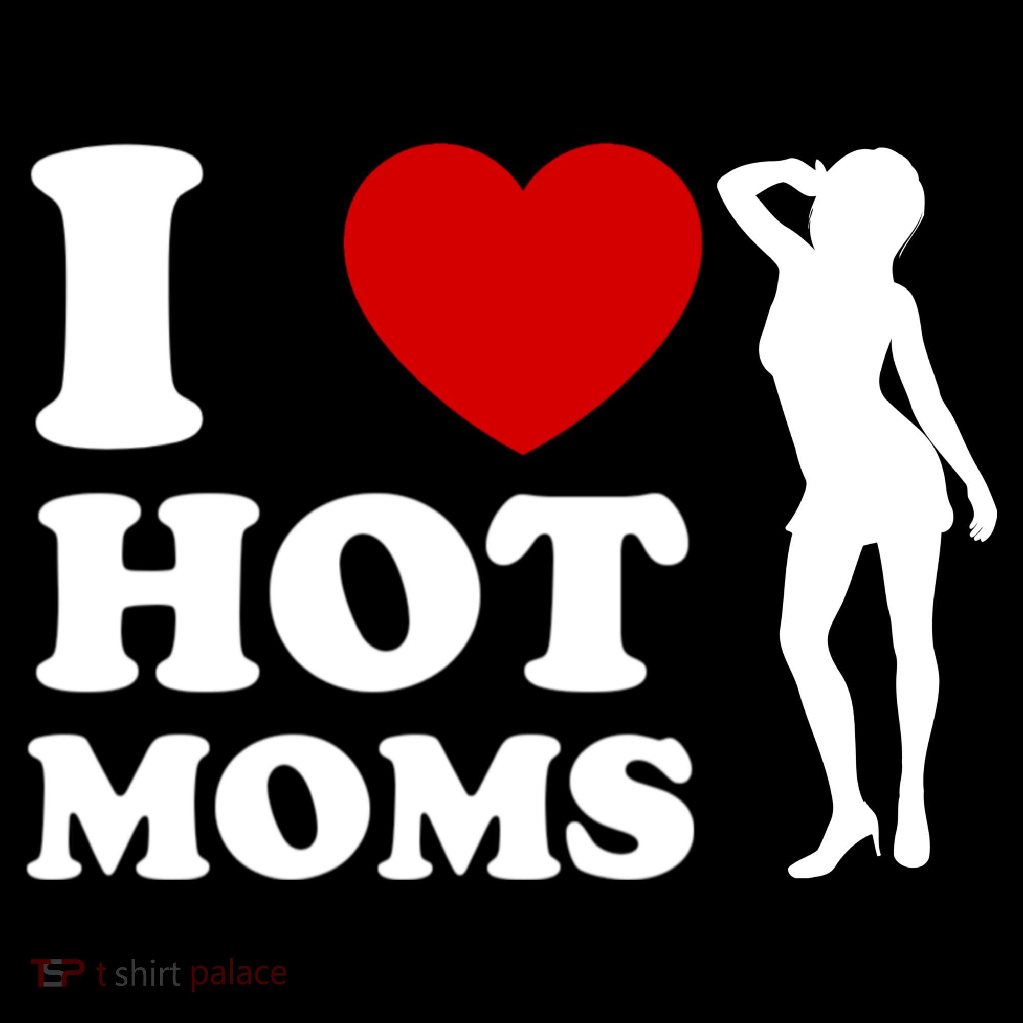 I Love Hot Moms Funny Women's Hoodie