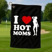 I Love Hot Moms Funny Golf Towel thumb 1