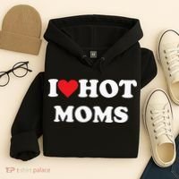 I Love Hot Moms Hoodie thumb 4