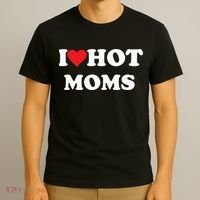 I Love Hot Moms T-Shirt thumb 3