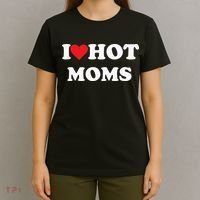 I Love Hot Moms T-Shirt thumb 4