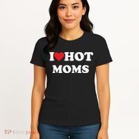 I Love Hot Moms Women's T-Shirt thumb 4