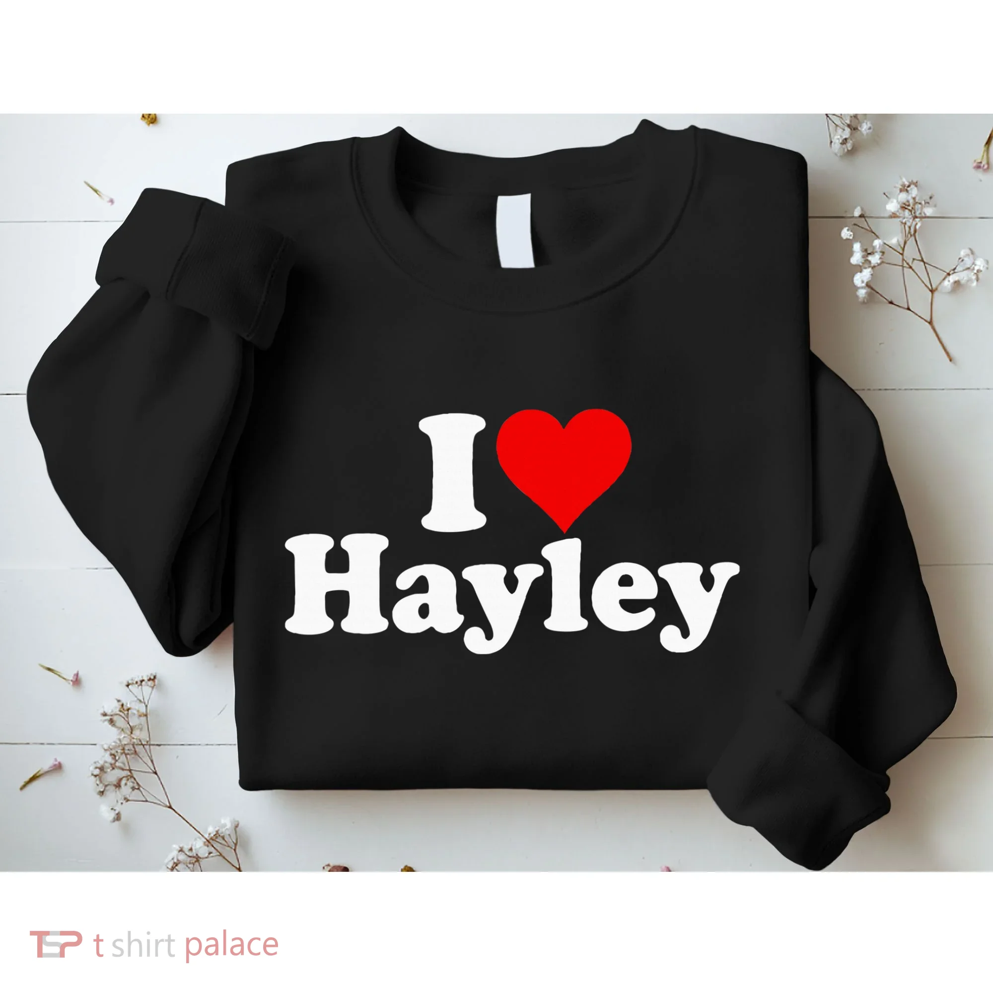 I Love Heart Hayley Sweatshirt