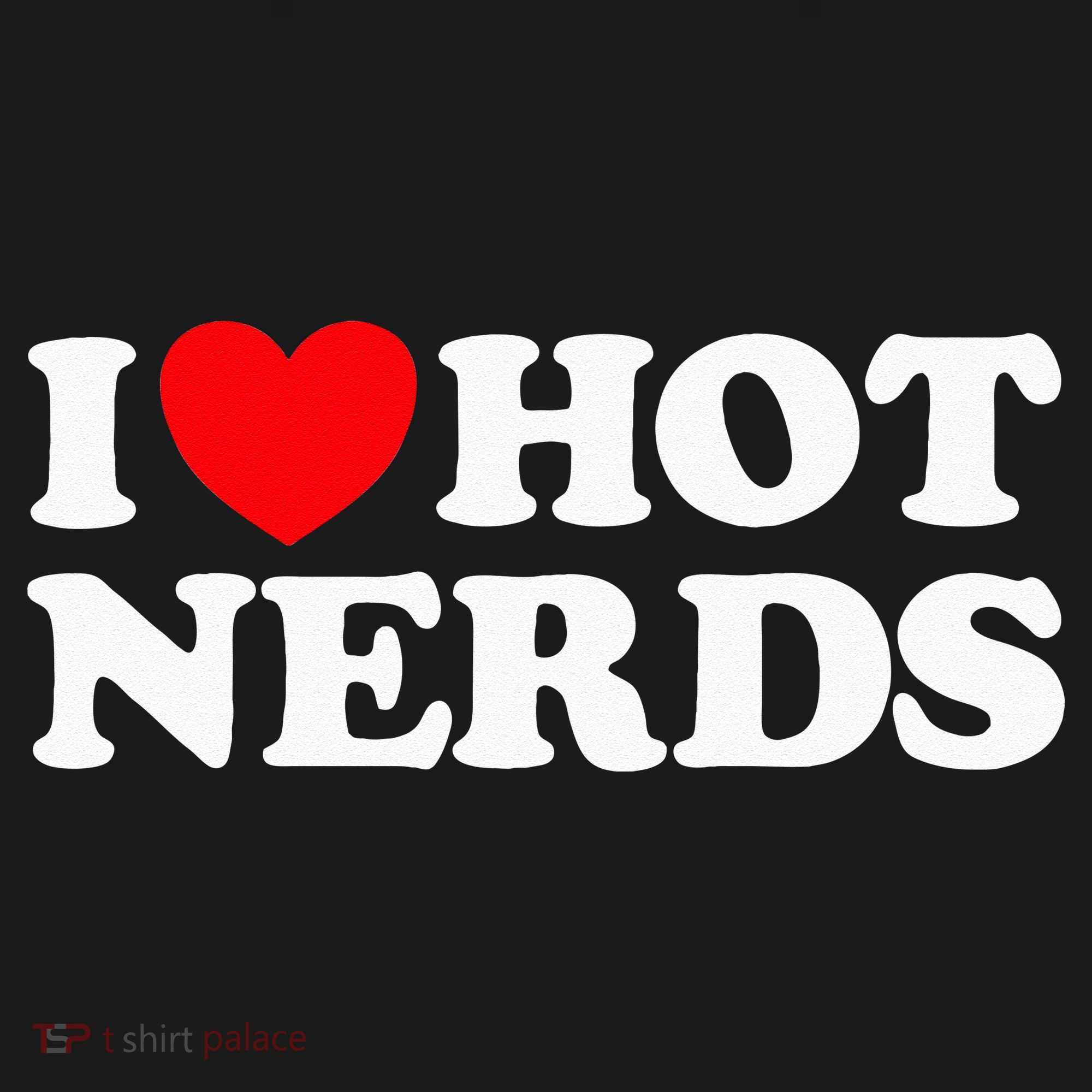 I Love Hot Nerds Funny Geek Science Gamer Smart Thinker Fan Long Sleeve Shirt