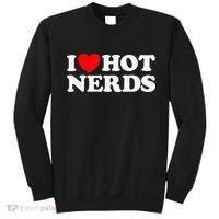 I Love Hot Nerds Funny Geek Science Gamer Smart Thinker Fan Sweatshirt thumb 0
