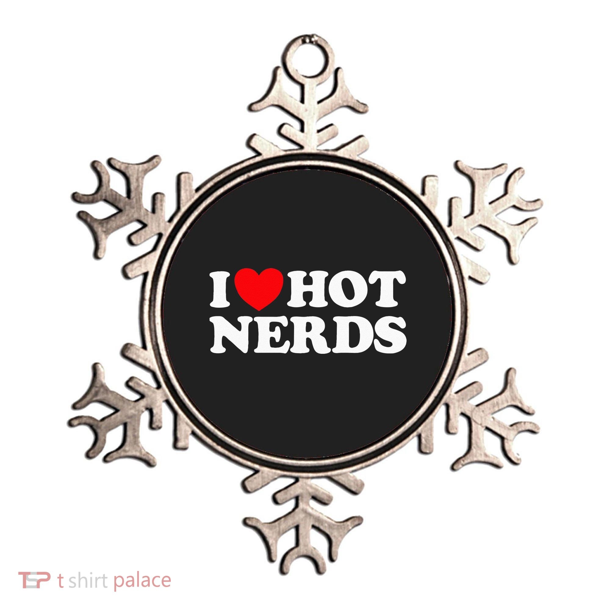 I Love Hot Nerds Funny Geek Science Gamer Smart Thinker Fan Ornament