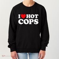 I Love Hot Cops Funny Police Officer Security Protect Job Women's Sweatshirt thumb 0