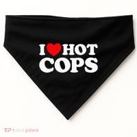 I Love Hot Cops Funny Police Officer Security Protect Job USA-Made Doggie Bandana thumb 0