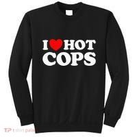 I Love Hot Cops Funny Police Officer Security Protect Job Sweatshirt thumb 0