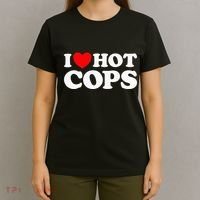 I Love Hot Cops Funny Police Officer Security Protect Job T-Shirt thumb 4