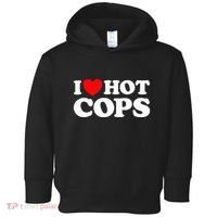 I Love Hot Cops Funny Police Officer Security Protect Job Toddler Hoodie thumb 0