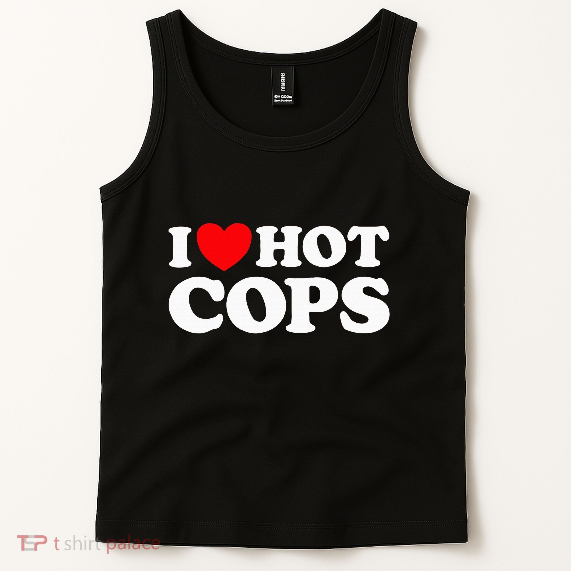 I Love Hot Cops Funny Police Officer Security Protect Job Tank Top