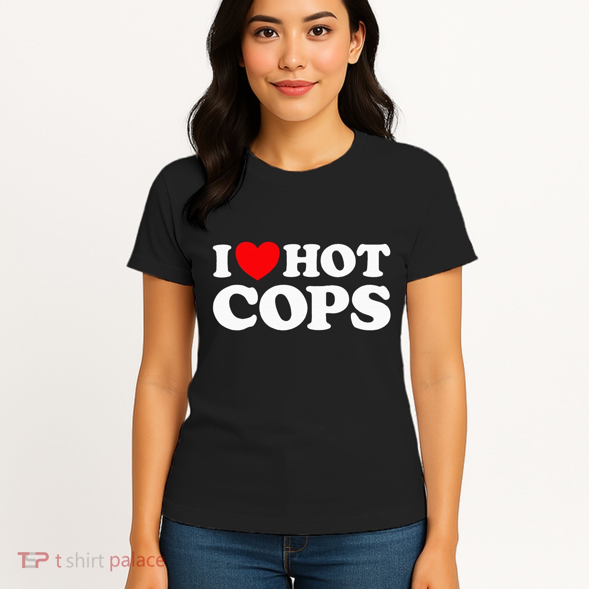I Love Hot Cops Funny Police Officer Security Protect Job Women's T-Shirt