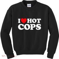 I Love Hot Cops Funny Police Officer Security Protect Job Kids Sweatshirt thumb 0
