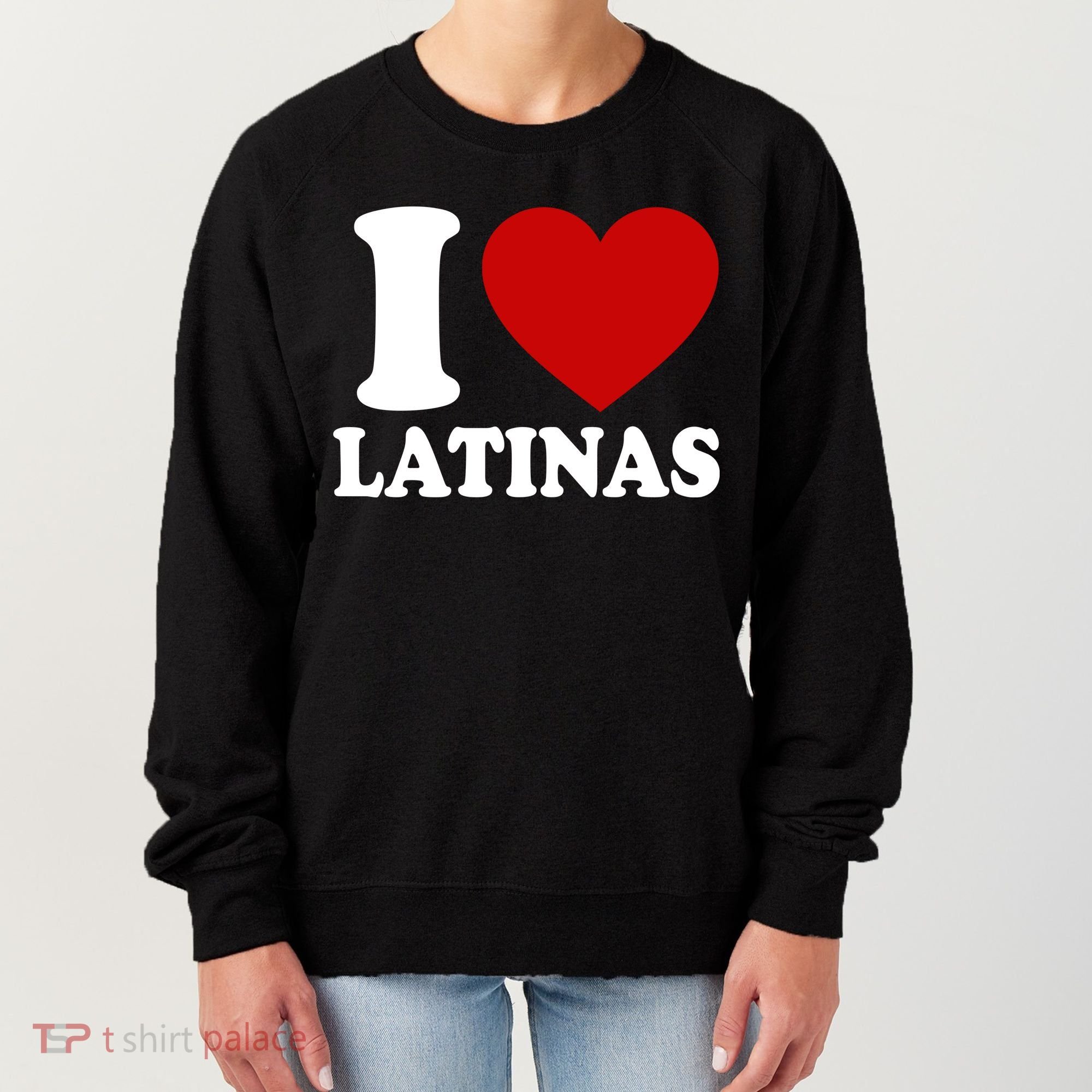 I Love Heart Latinas Women's Sweatshirt