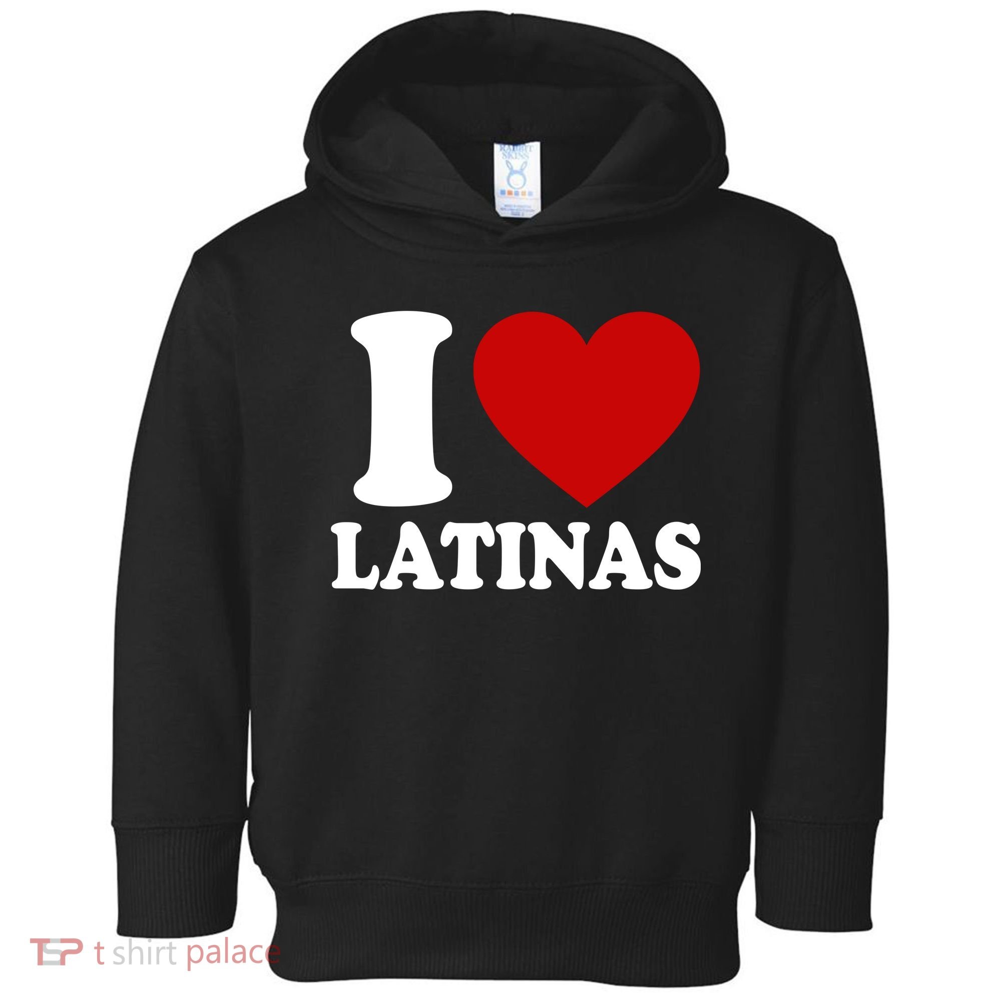 I Love Heart Latinas Toddler Hoodie