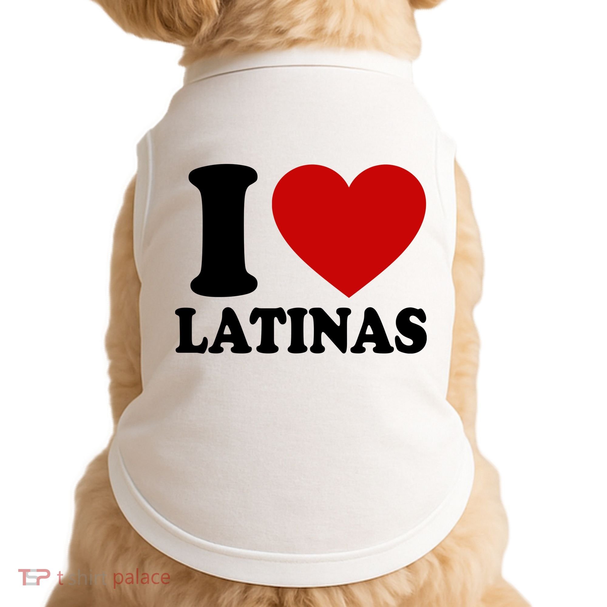 I Love Heart Latinas Doggie Tank