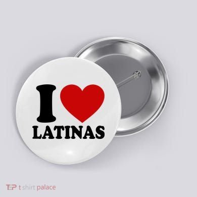 I Love Heart Latinas Button