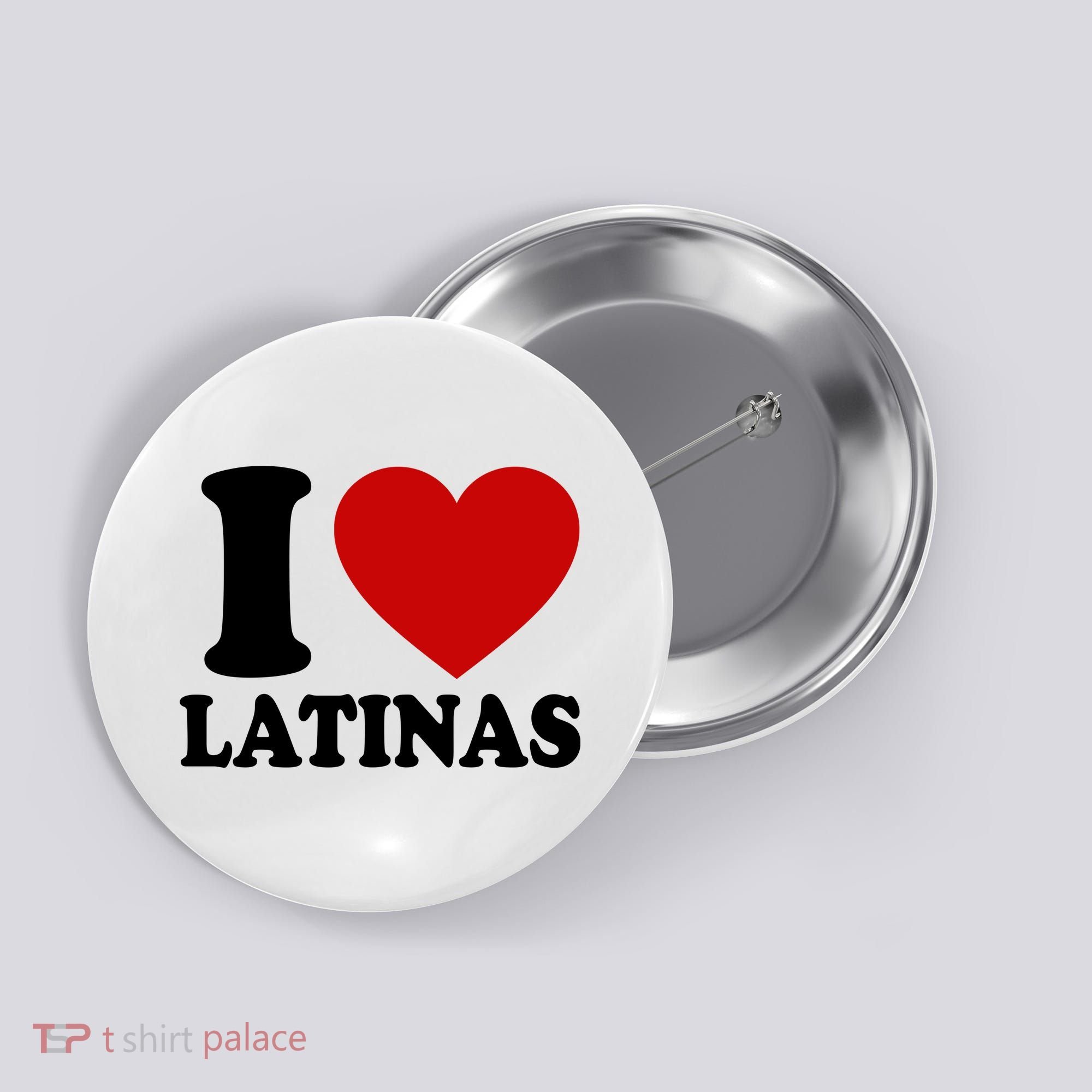 I Love Heart Latinas Button