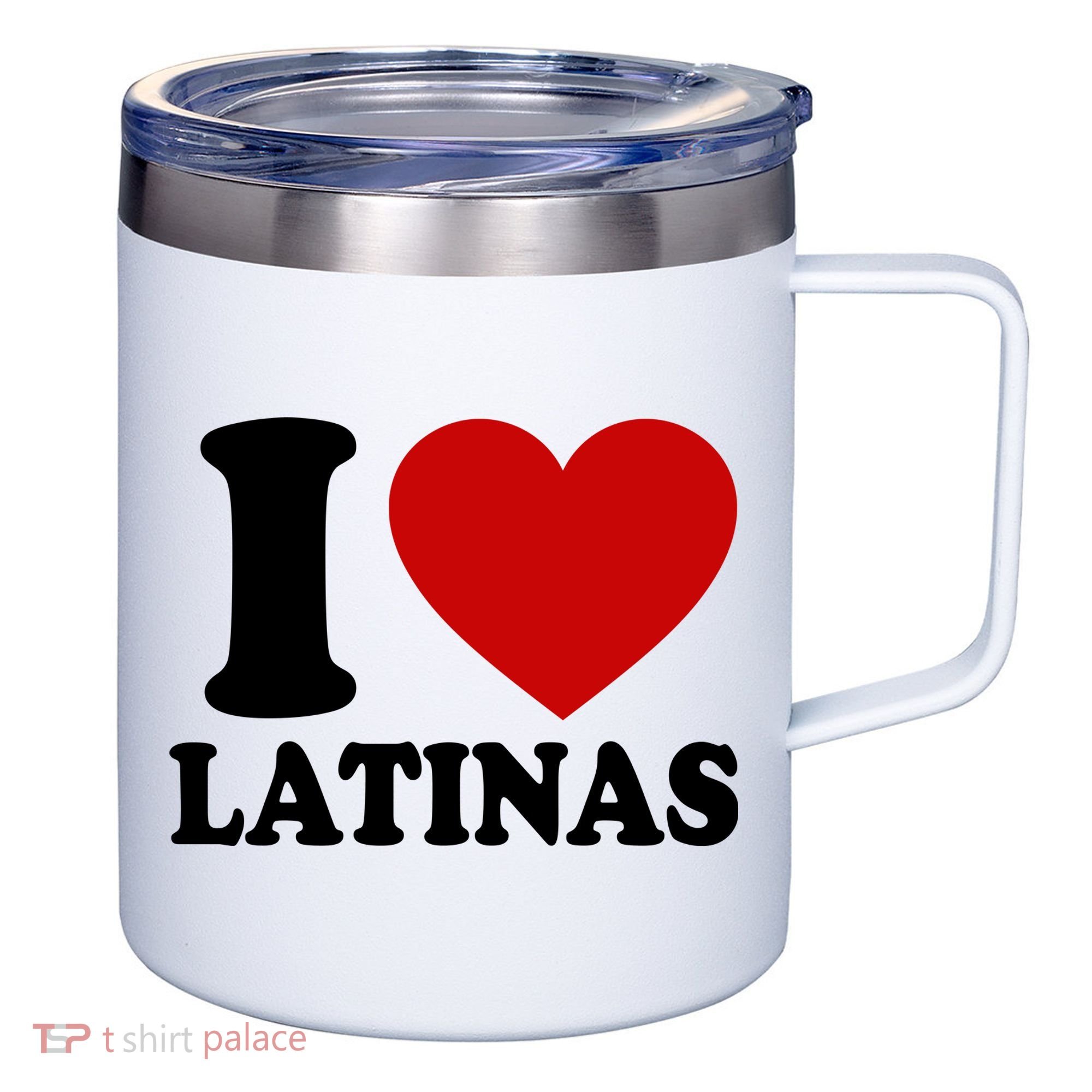 I Love Heart Latinas 12oz Stainless Steel Coffee Mug
