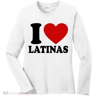 I Love Heart Latinas Women's Long Sleeve Shirt