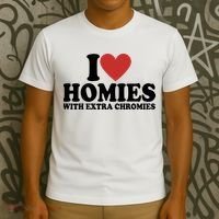 I Love Homies With Extra Chromies Down Syndrome T-Shirt thumb 3