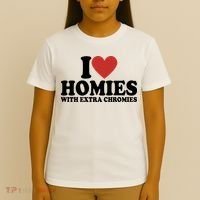 I Love Homies With Extra Chromies Down Syndrome T-Shirt thumb 4