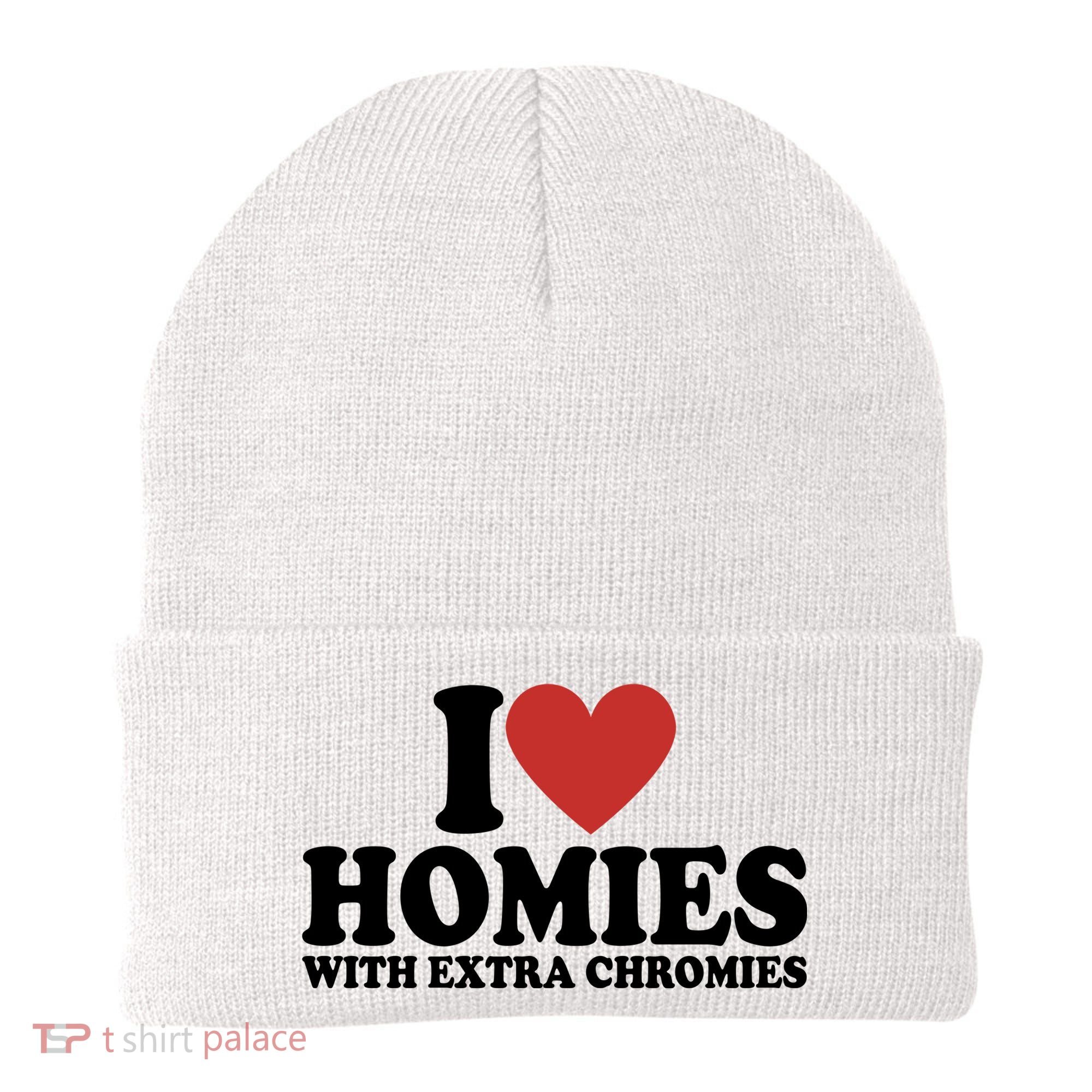 I Love Homies With Extra Chromies Down Syndrome Beanie